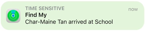 Find My app, map, notification pops up to confirm child has arrived at school