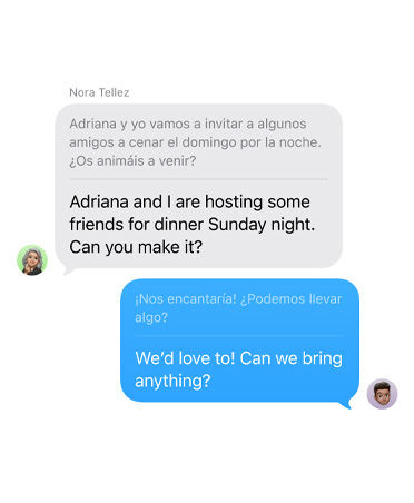 Live Translation in Messages with the user’s text message, “Adriana and I are hosting some friends for dinner Sunday night. Can you make it?” automatically translated into Spanish